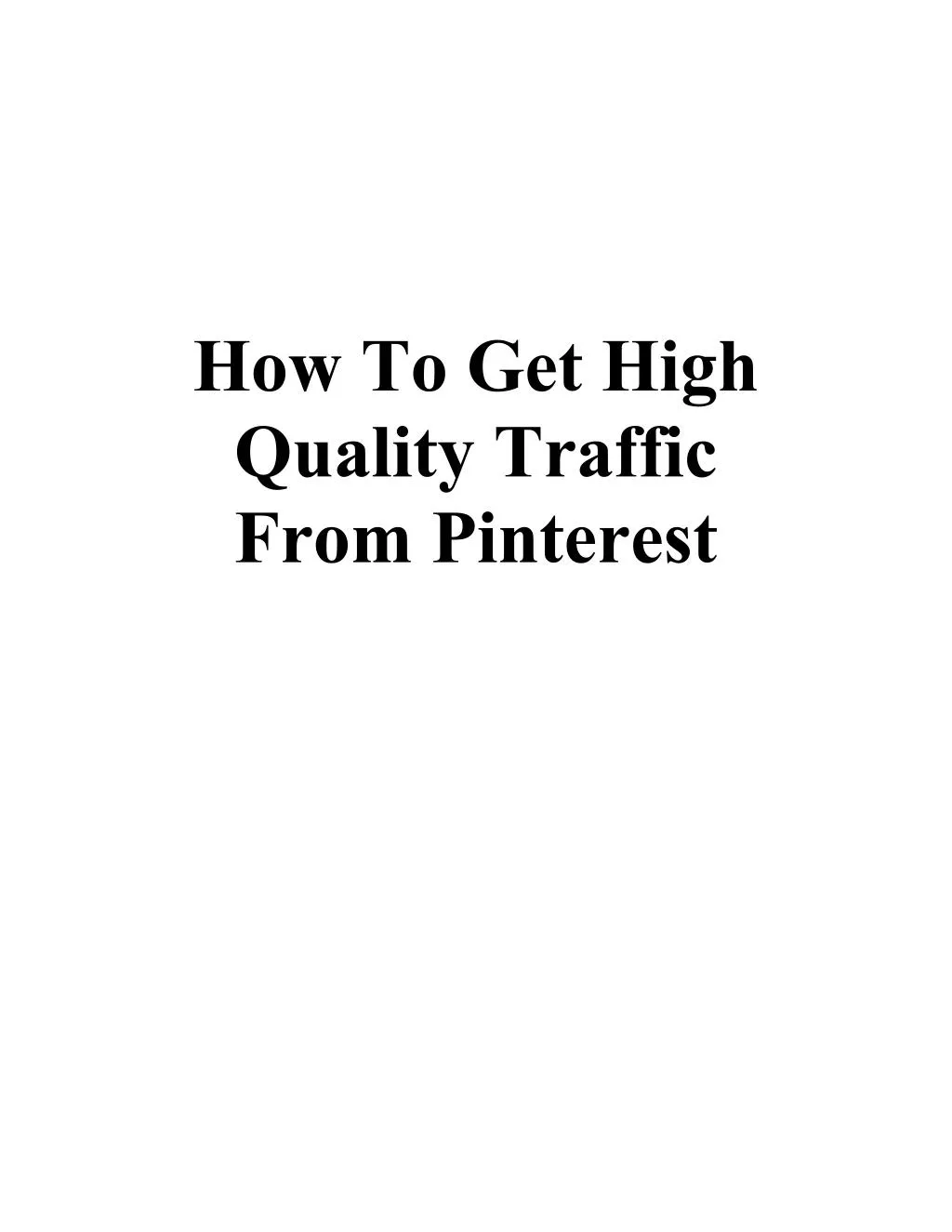how to get high quality traffic from pinterest