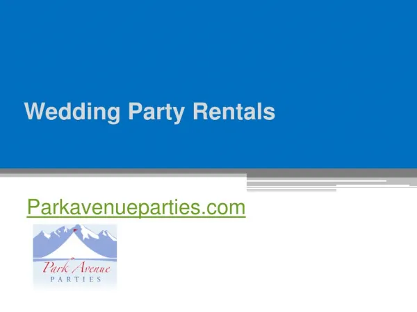 Wedding Party Rentals - Parkavenueparties.com