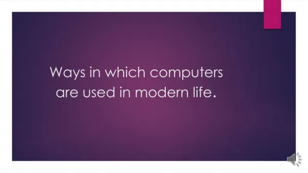 Ways computers used
