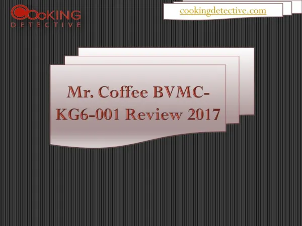 Mr. Coffee BVMC-KG6-001 Review