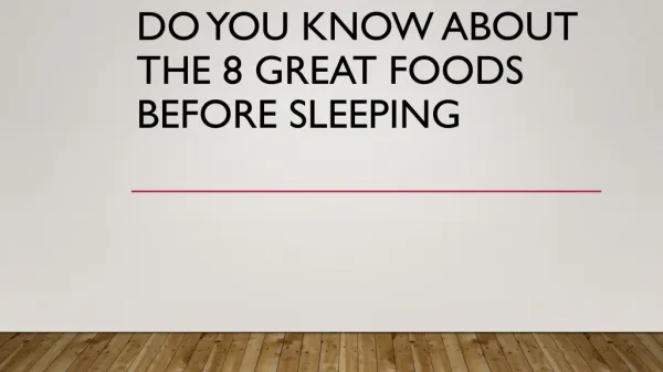 8 Great Foods before Sleeping