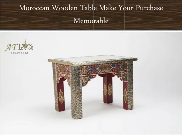 Moroccan Wooden Table Make Your Purchase Memorable