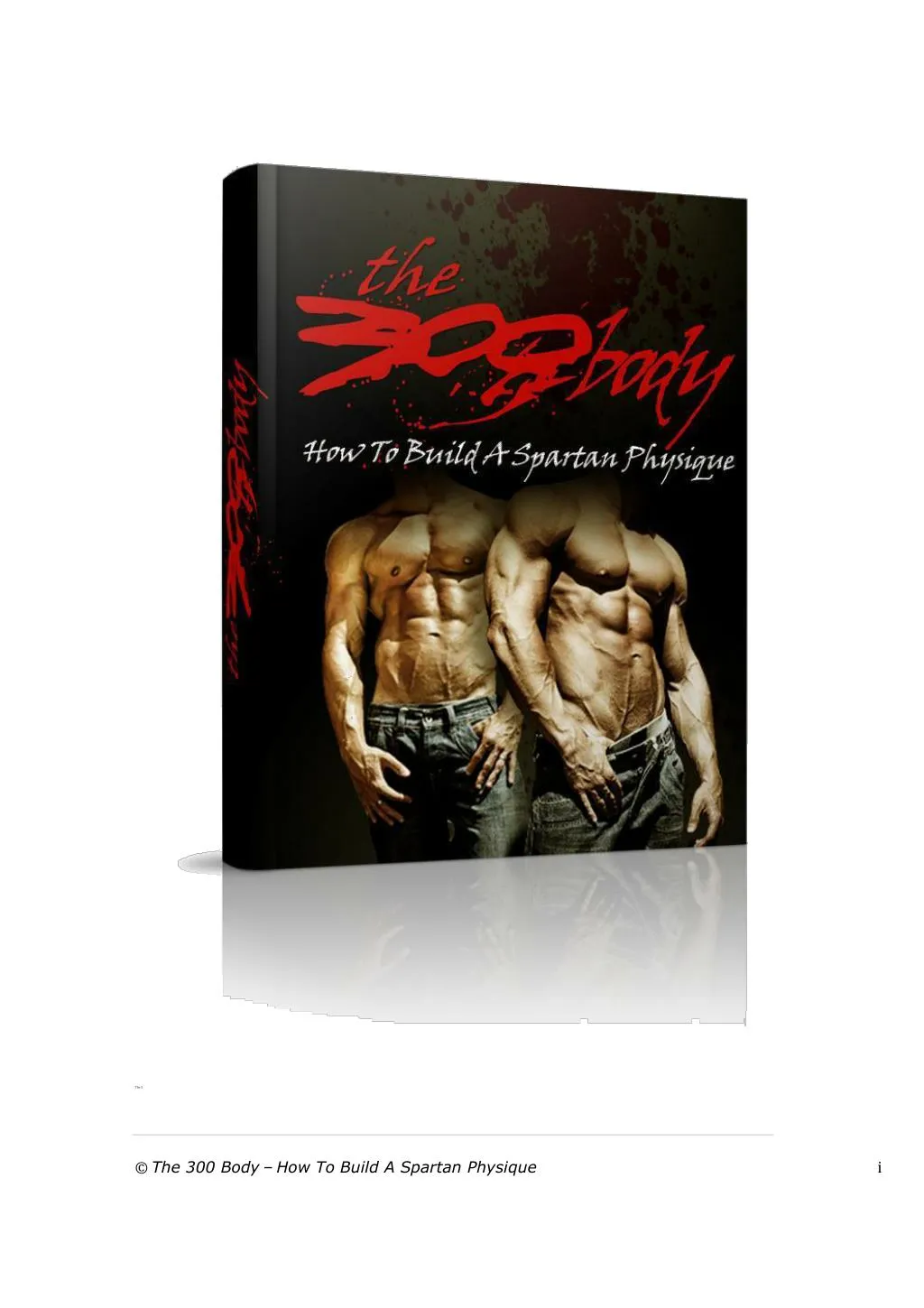 the 3 the 300 body how to build a spartan physique