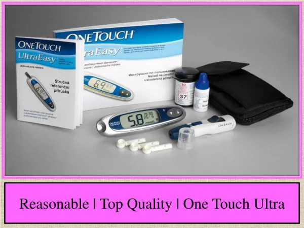 Reasonable | Top Quality | One Touch Ultra