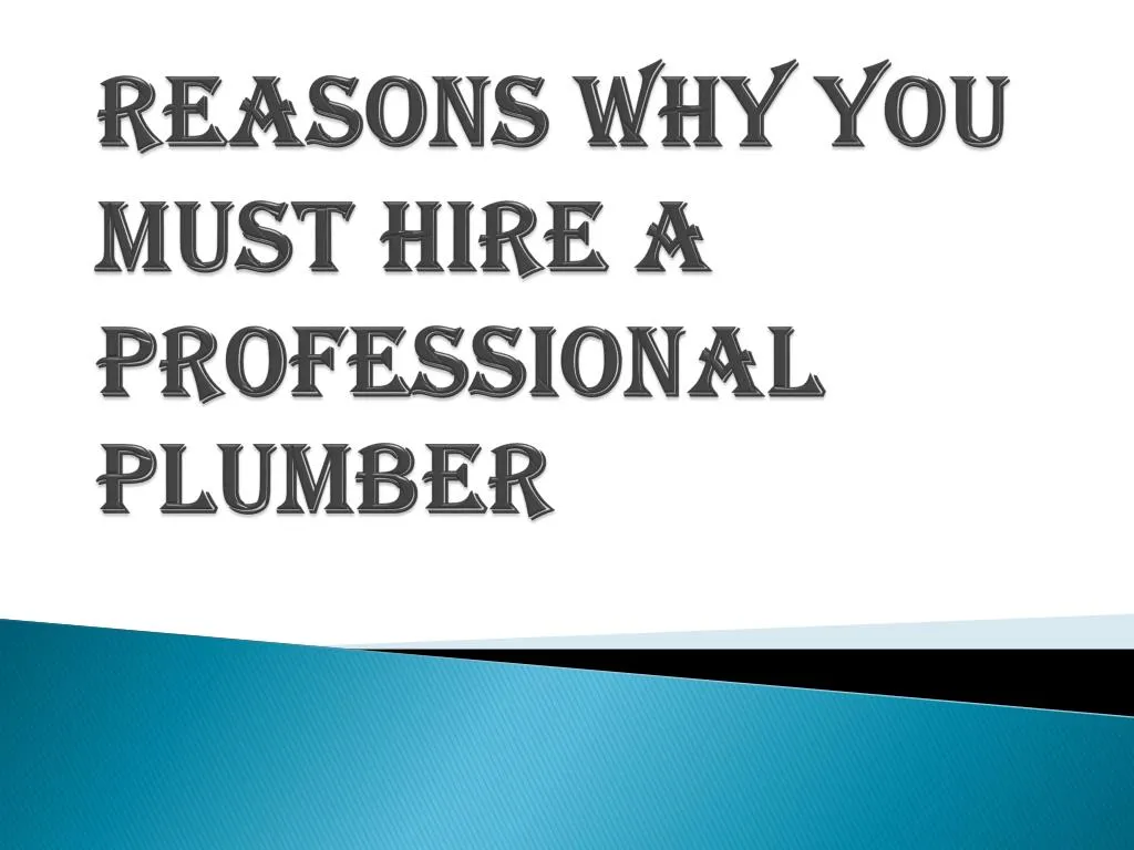 reasons why you must hire a professional plumber