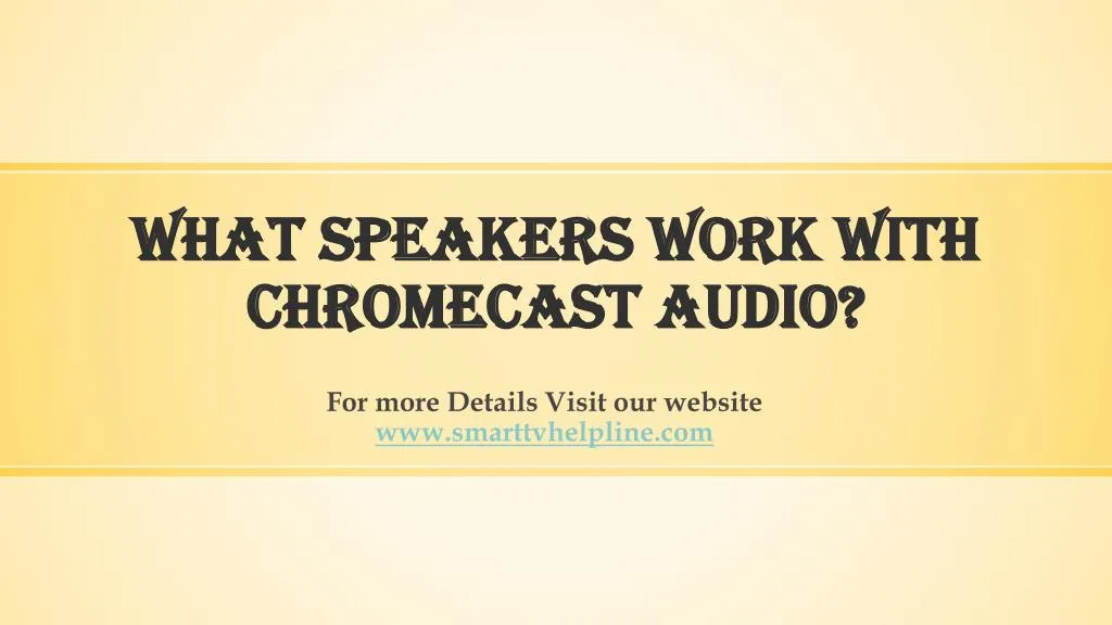 what speakers work with chromecast audio