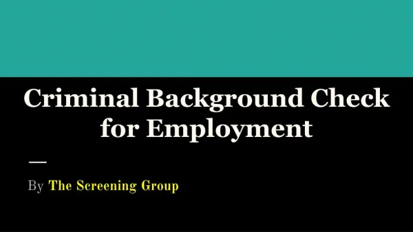 Benefits of Criminal Background Checks for Employment –The Screening Group