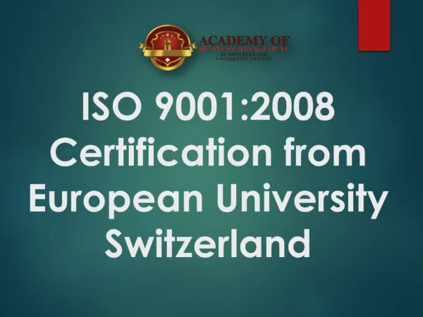 ISO 90012008 Certification from European University Switzerland