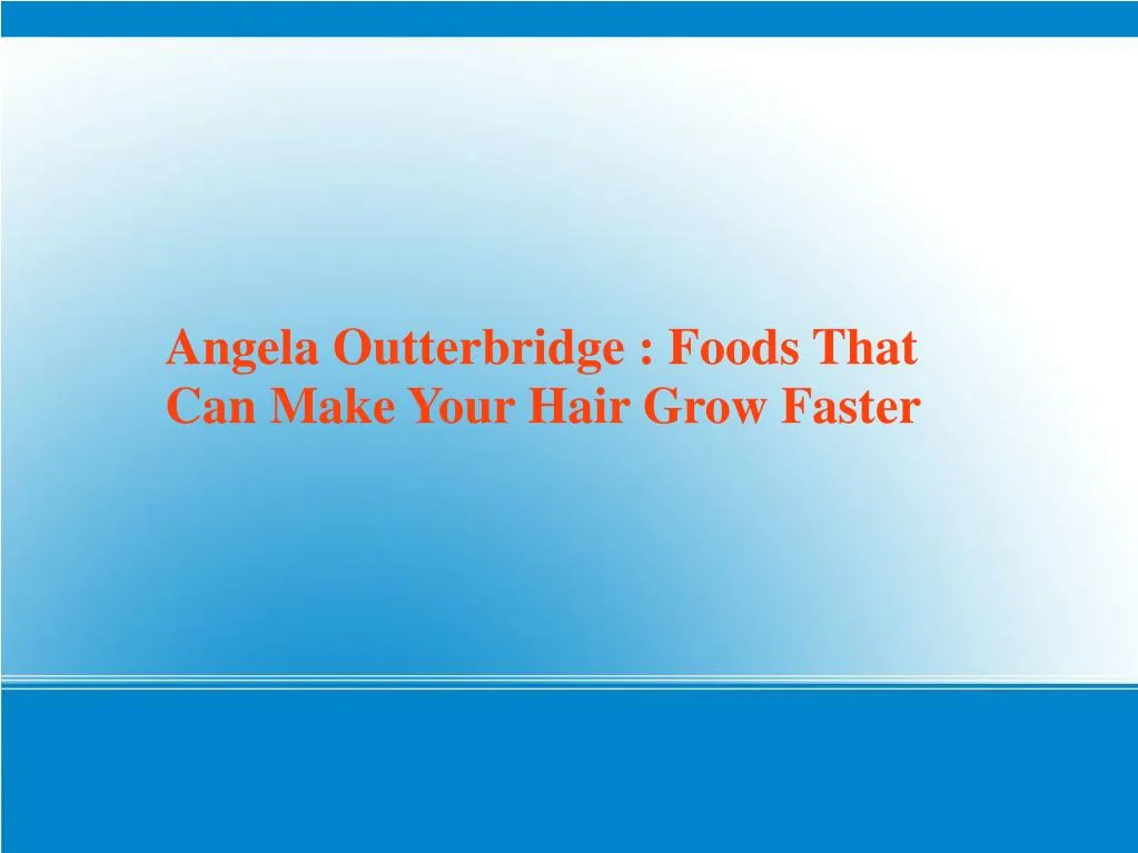 angela outterbridge foods that can make your hair