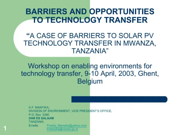 BARRIERS AND OPPORTUNITIES TO TECHNOLOGY TRANSFER A CASE OF BARRIERS TO SOLAR PV TECHNOLOGY TRANSFER IN MWANZA, TANZA