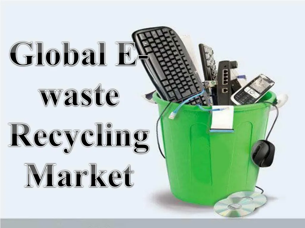 global e waste recycling market