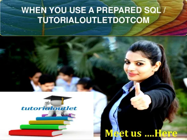 WHEN YOU USE A PREPARED SQL / TUTORIALOUTLETDOTCOM