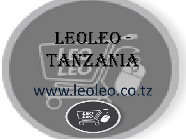 Online shopping in Tanzania - Leo Leo