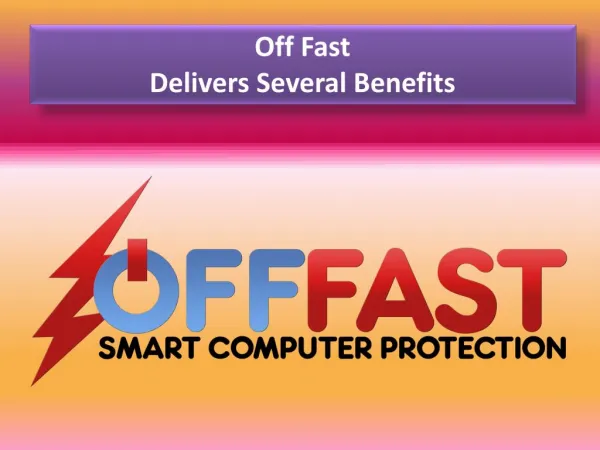 Off Fast - Delivers Several Benefits