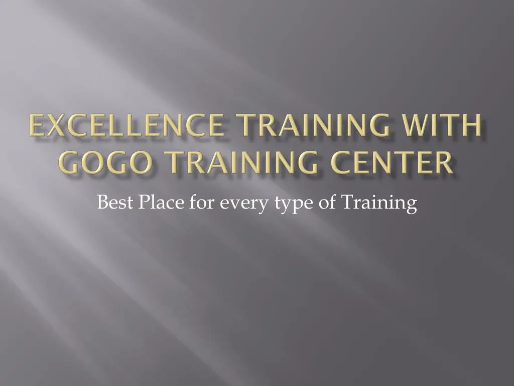 excellence training with gogo training center