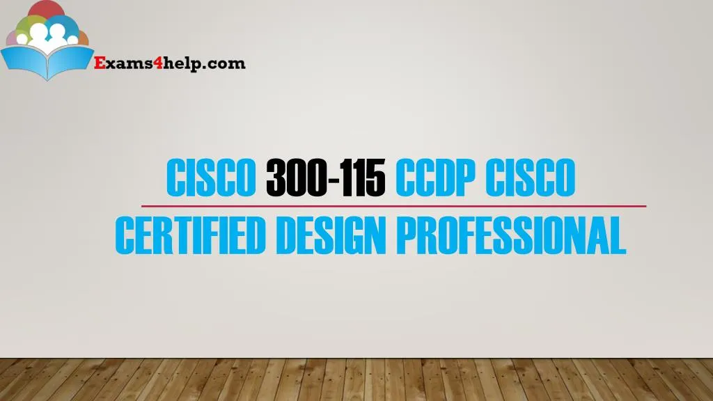 cisco 300 115ccdp cisco certified design