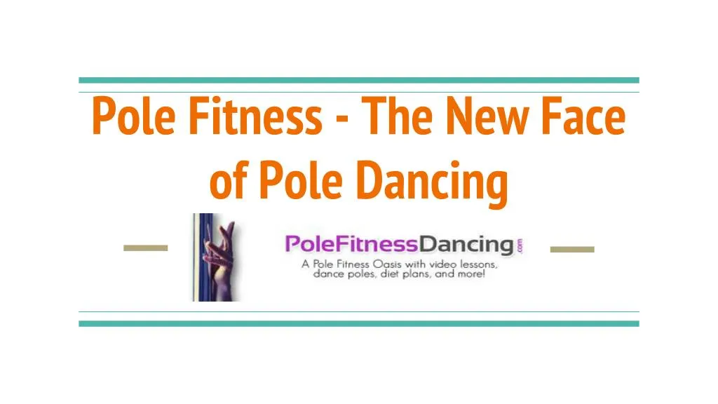 pole fitness the new face of pole dancing