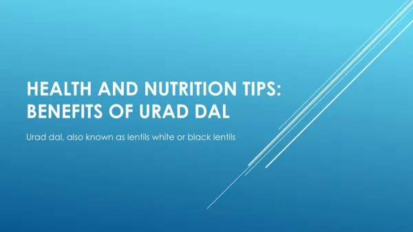 Health and nutrition tips: benefits of urad dal