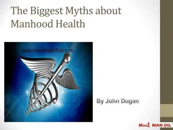 The Biggest Myths about Manhood Health