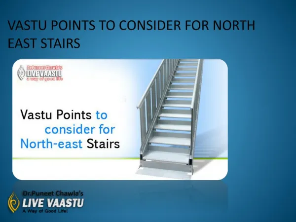 VASTU POINTS TO CONSIDER FOR NORTH-EAST STAIRS