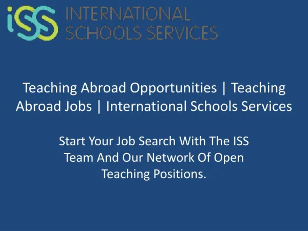 Teaching Abroad Opportunities | Teaching Abroad Jobs | International Schools Services