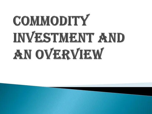 Various Commodity Investment Characteristics
