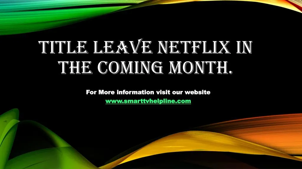 title leave netflix in the coming month