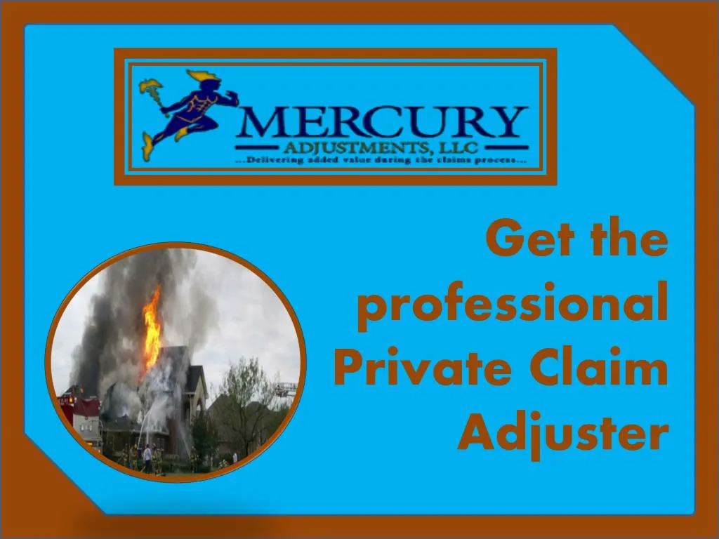 get the professional private claim adjuster