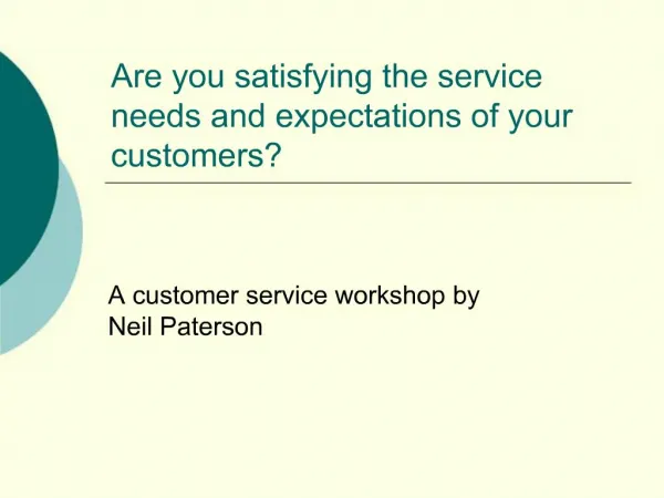 Are you satisfying the service needs and expectations of your customers
