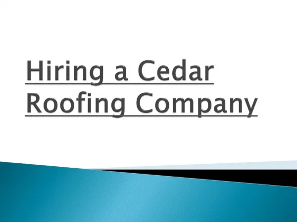 Check Following Points Before Hiring A Cedar Roofing Company