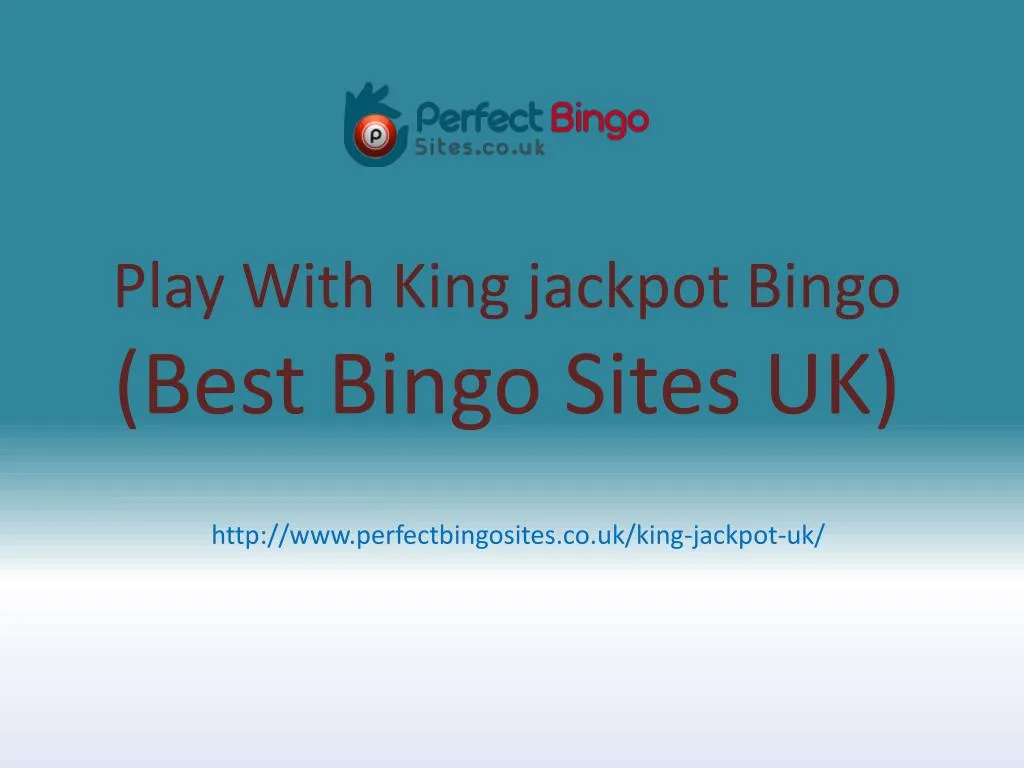 play with king jackpot bingo best bingo sites uk