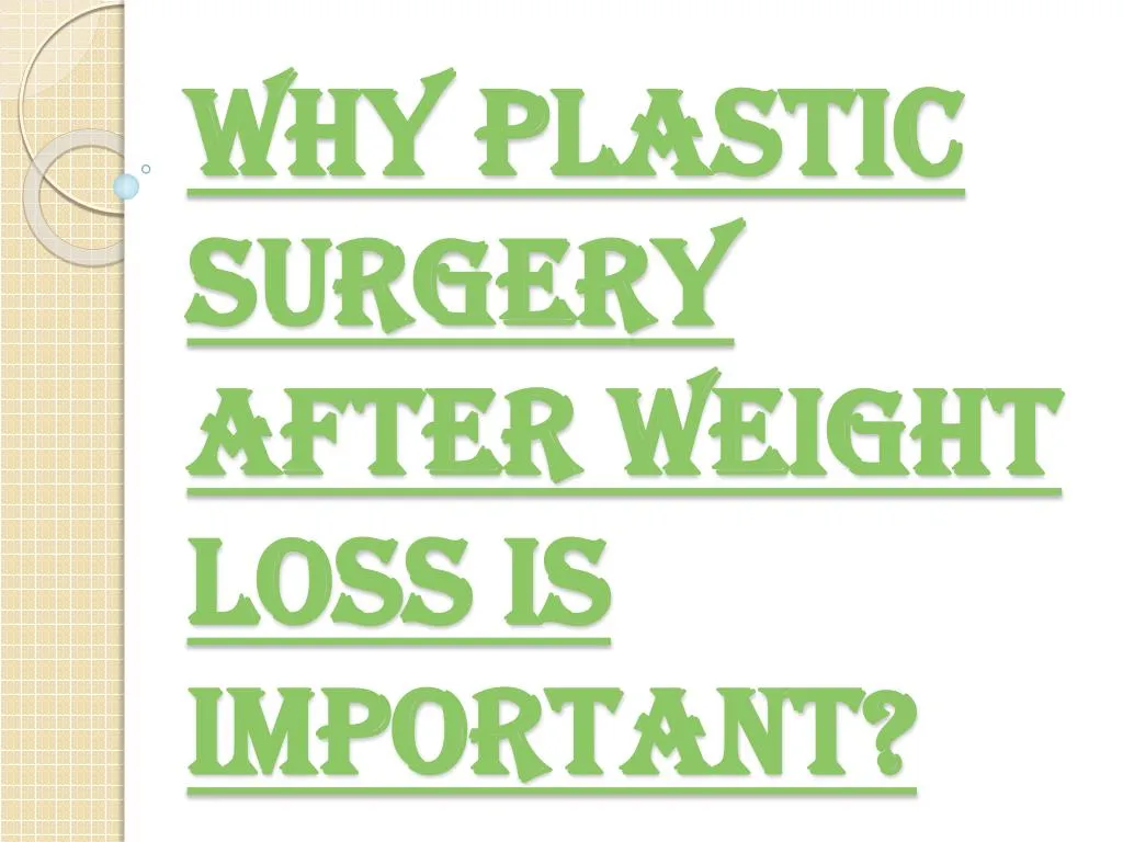 why plastic surgery after weight loss is important