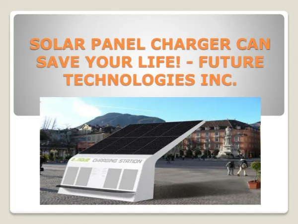 Best Benefits of thin film foldable solar charger - Future Technologies Inc