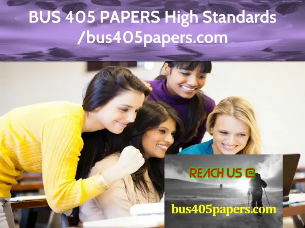 BUS 405 PAPERS Expert Level - bus405papers.com