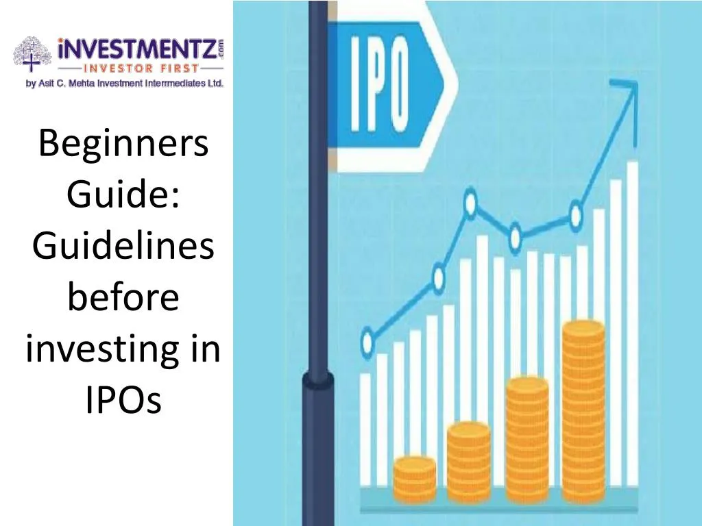 beginners guide guidelines before investing in ipos
