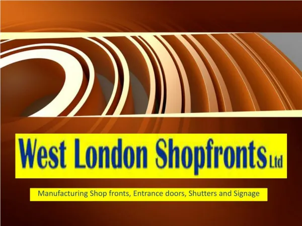 We manufactur shopfronts, entrance doors, shutters and signages