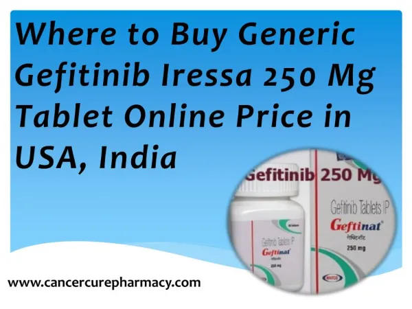 Where to Buy Generic Gefitinib Iressa 250 Mg Tablet Online Price in USA, India