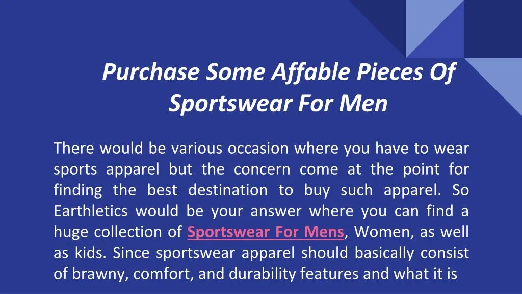 purchase some affable pieces of sportswear for men