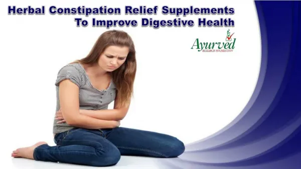 Herbal Constipation Relief Supplements To Improve Digestive Health