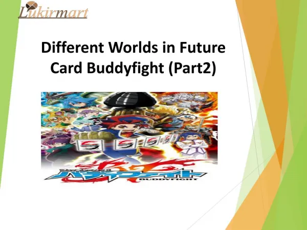 Different Worlds in Future Card Buddyfight (Part2)