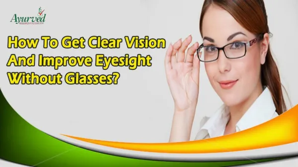 How To Get Clear Vision And Improve Eyesight Without Glasses?
