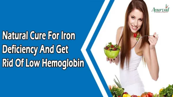Natural Cure For Iron Deficiency And Get Rid Of Low Hemoglobin