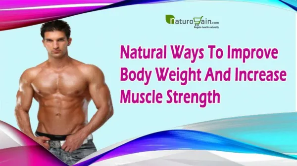 Natural Ways To Improve Body Weight And Increase Muscle Strength