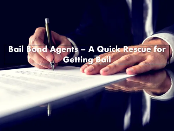 Bail Bond Agents – A Quick Rescue for Getting Bail