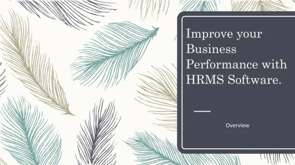 Improve your Business Performance with HRMS Software.