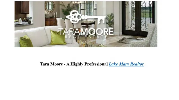 Tara Moore - A Highly Professional Lake Mary Realtor