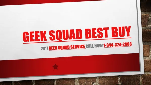 Geek Squad Best Buy - Geek Squad Tech Support Services 1-844-324-2808
