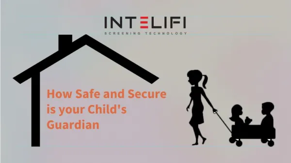How Safe and Secure is your Child's Guardian