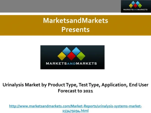 Urinalysis Market by Product Type, Test Type, Application, End User Forecast to 2021