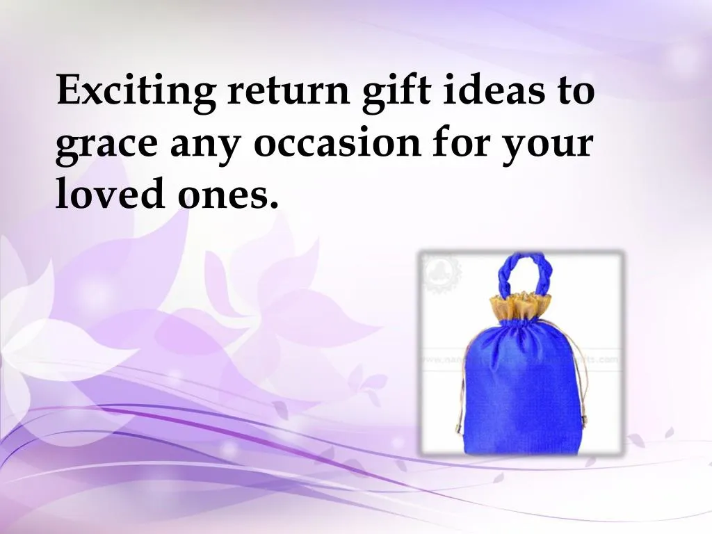 exciting return gift ideas to grace any occasion
